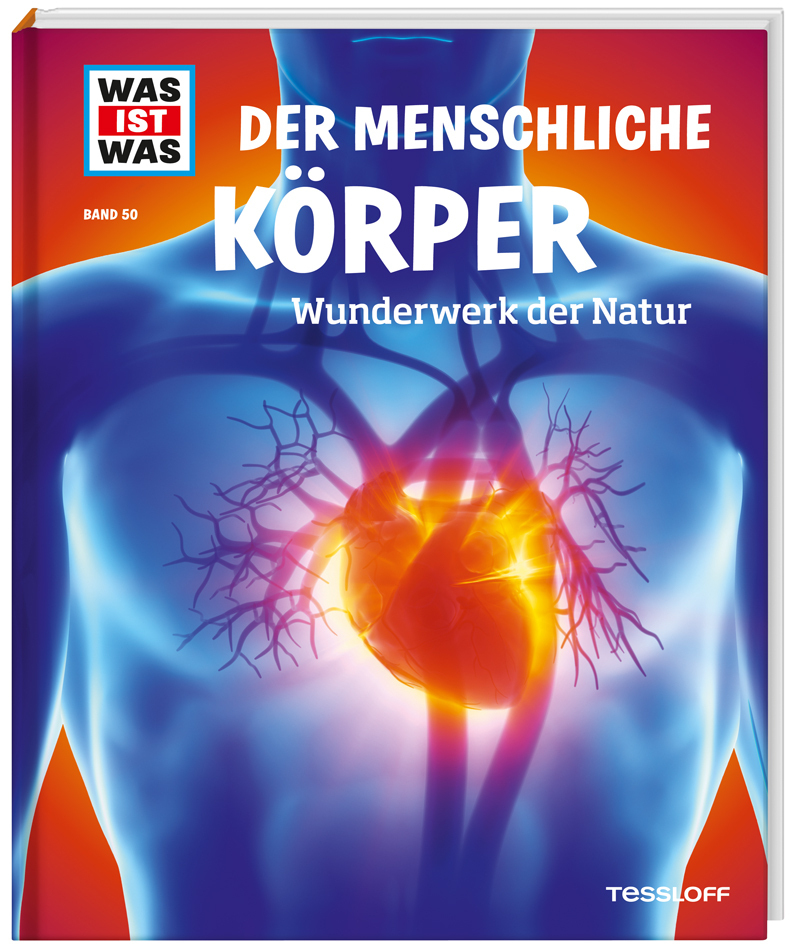 WAS IST WAS Band 50 Der menschliche Körper
