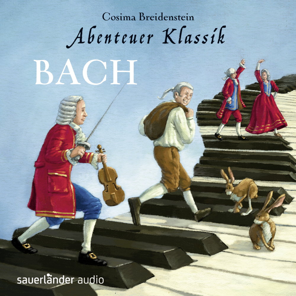 Abenteuer Klassik: Bach, 1 Audio-CD