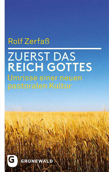 Zuerst das Reich Gottes