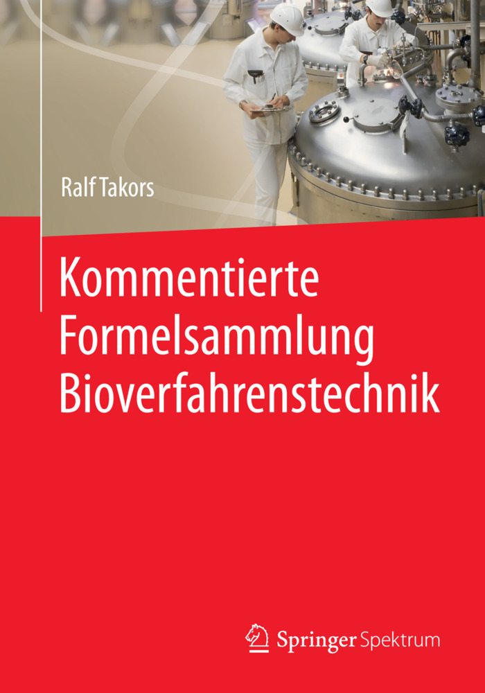 Kommentierte Formelsammlung Bioverfahrenstechnik