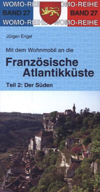 Mit dem Wohnmobil an die französische Atlantikküste. Tl.2