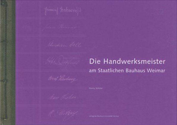 Bauhaus-Alben / Die Handwerksmeister am Staatlichen Bauhaus Weimar