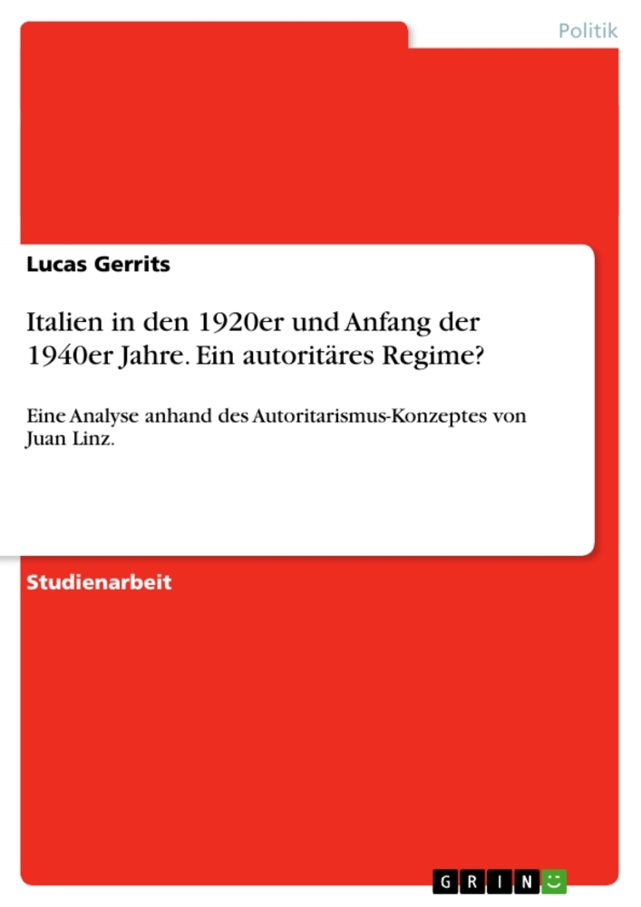 Italien in den 1920er und Anfang der 1940er Jahre. Ein autoritäres Regime?