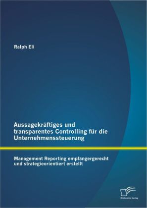 Aussagekräftiges und transparentes Controlling für die Unternehmenssteuerung