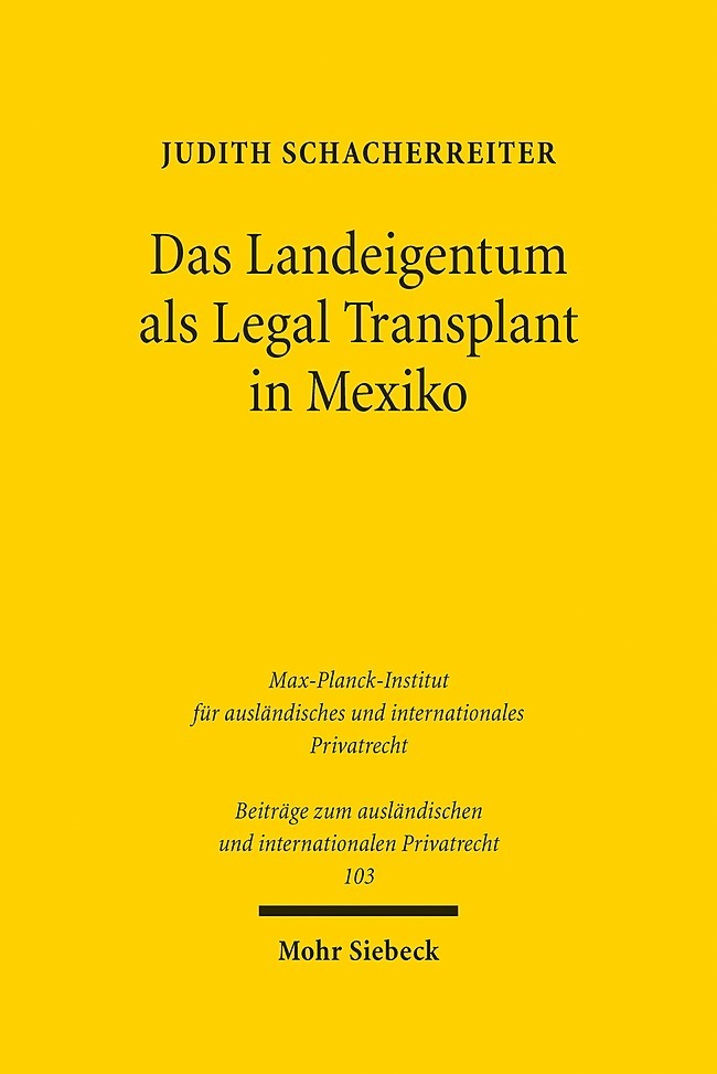Das Landeigentum als Legal Transplant in Mexiko