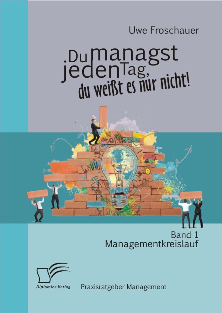 Du managst jeden Tag, du weißt es nur nicht. Bd.1
