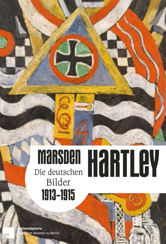 Marsden Hartley. Die deutschen Bilder 1913-1915