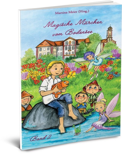 Magische Märchen vom Bodensee. Bd.2