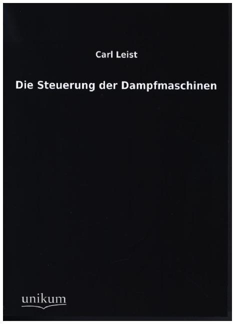 Die Steuerung der Dampfmaschinen