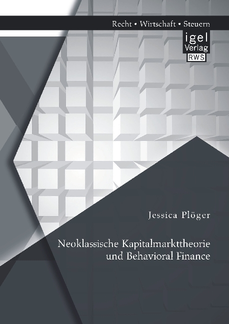 Neoklassische Kapitalmarkttheorie und Behavioral Finance