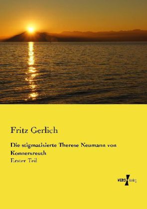 Die stigmatisierte Therese Neumann von Konnersreuth