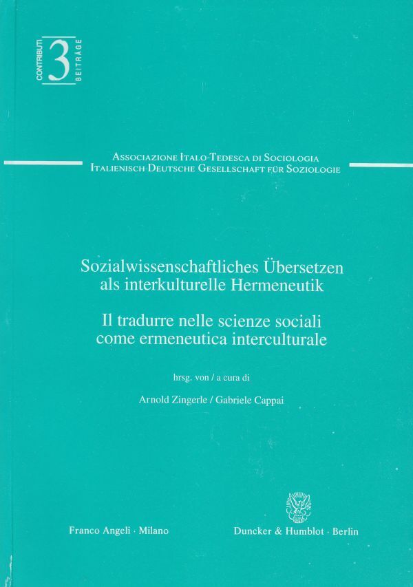 Sozialwissenschaftliches Übersetzen als interkulturelle Hermeneutik. Il tradurre nelle scienze sociali come ermeneutica interculturale