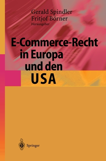 E-Commerce-Recht in Europa und den USA, 2 Tle.
