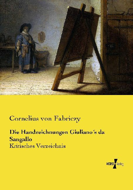 Die Handzeichnungen Giuliano's da Sangallo