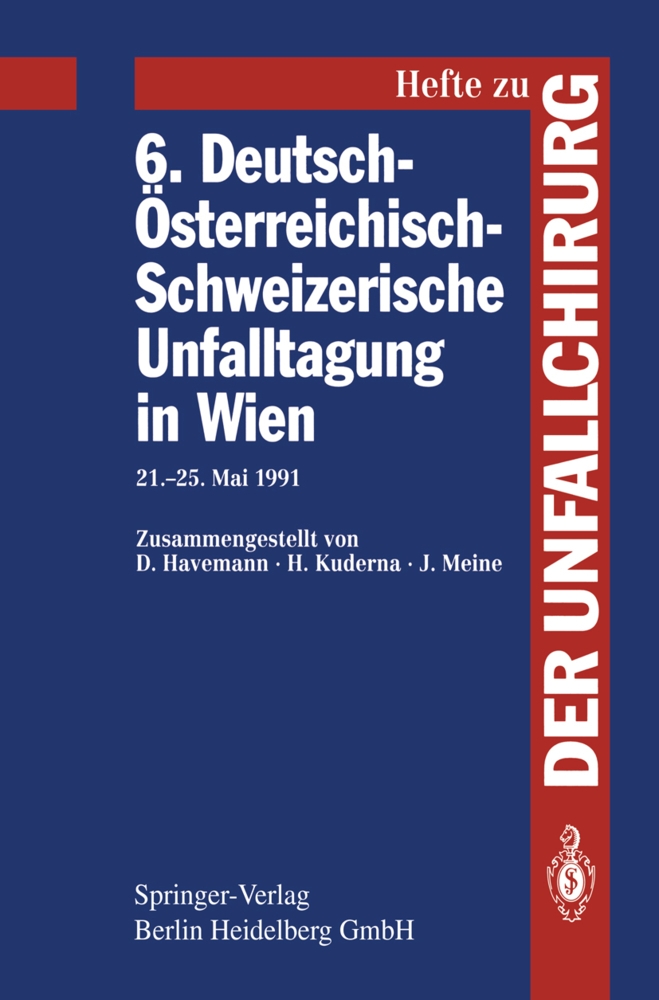 6. Deutsch-Österreichisch-Schweizerische Unfalltagung in Wien, 3 Tle.