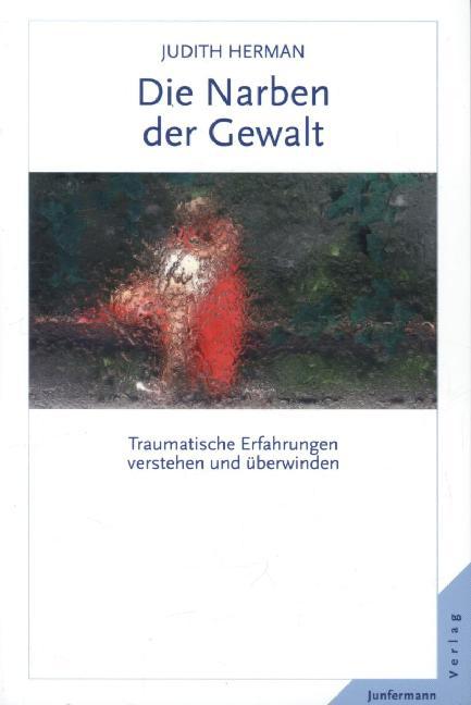 Die Narben der Gewalt