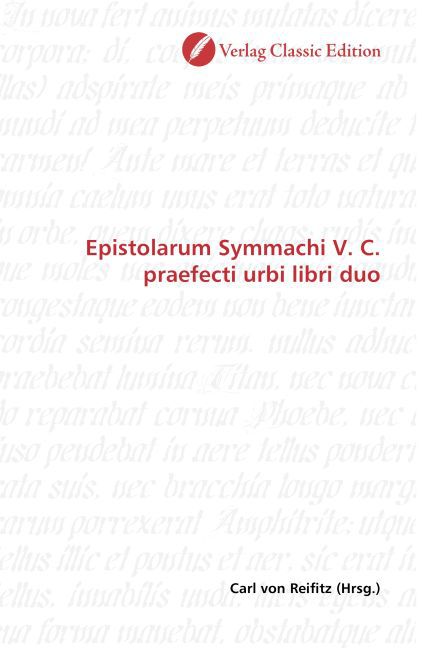 Epistolarum Symmachi V. C. praefecti urbi libri duo