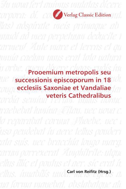 Prooemium metropolis seu successionis episcoporum in 18 ecclesiis Saxoniae et Vandaliae veteris Cathedralibus