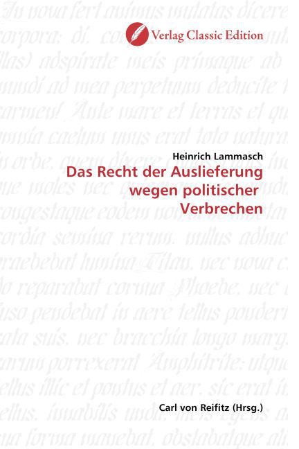 Das Recht der Auslieferung wegen politischer Verbrechen