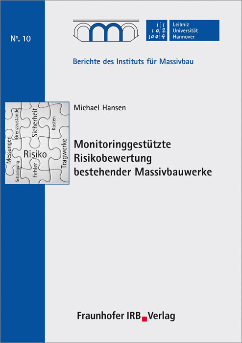 Monitoringgestützte Risikobewertung bestehender Massivbauwerke.