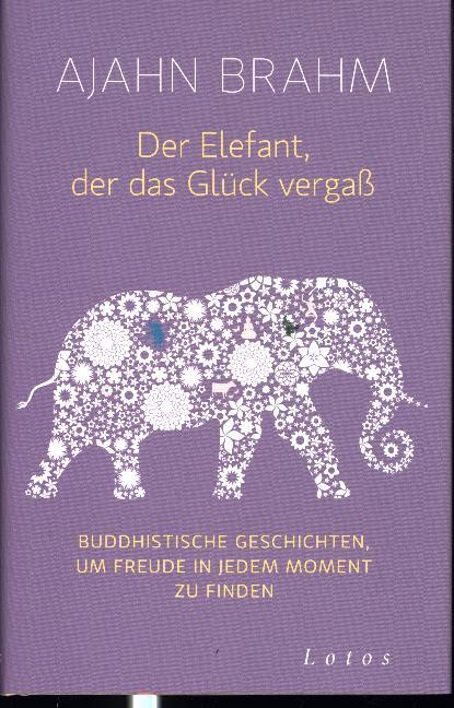 Der Elefant, der das Glück vergaß