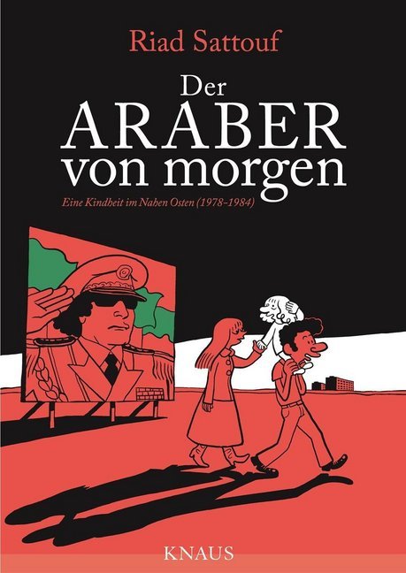 Der Araber von morgen - Eine Kindheit im Nahen Osten (1978-1984)