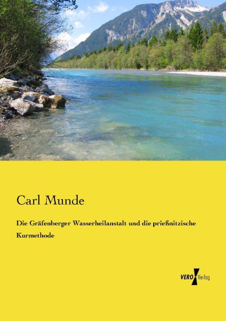 Die Gräfenberger Wasserheilanstalt und die prießnitzische Kurmethode