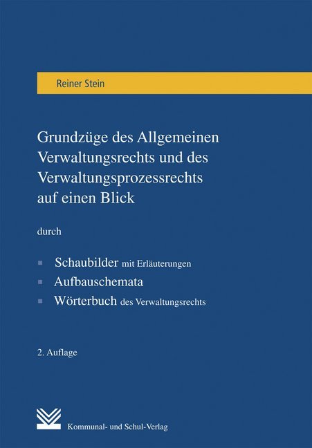 Grundzüge des Allgemeinen Verwaltungsrechts und des Verwaltungsprozessrechts auf einen Blick