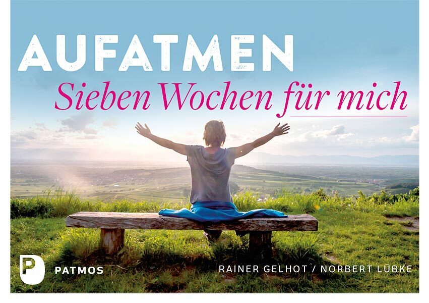 Aufatmen -  Sieben Wochen für mich