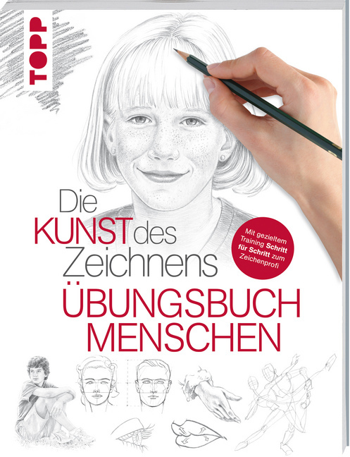 Die Kunst des Zeichnens - Übungsbuch Menschen