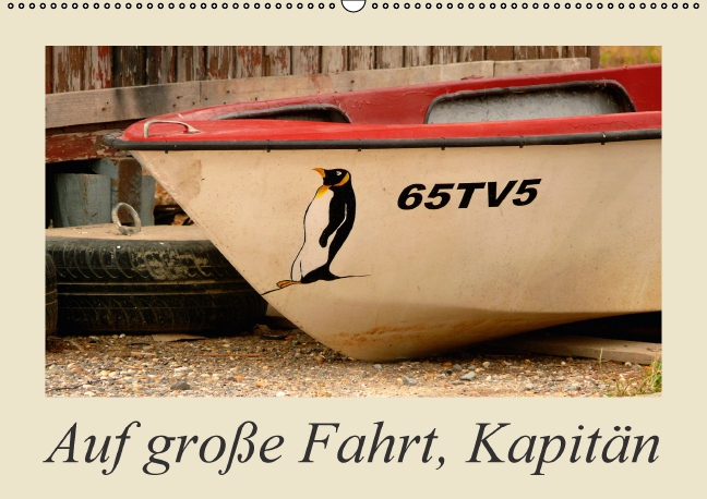 Auf große Fahrt, Kapitän (Wandkalender 2016 DIN A2 quer)