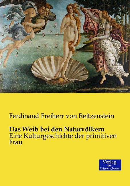 Das Weib bei den Naturvölkern