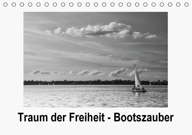 Traum der Freiheit - Bootszauber (Tischkalender 2016 DIN A5 quer)
