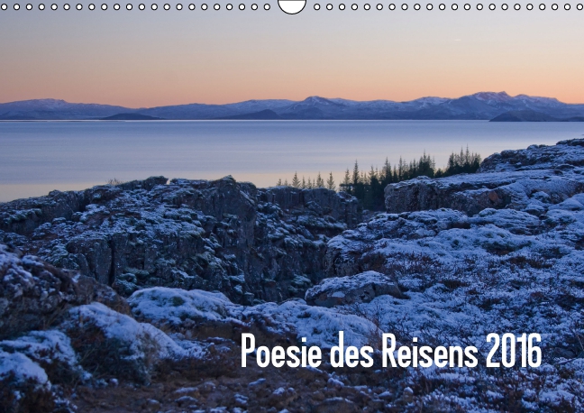 Poesie des Reisens 2016 (Wandkalender 2016 DIN A3 quer)