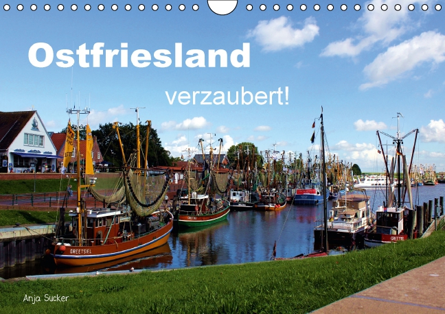 Ostfriesland verzaubert! (Wandkalender 2016 DIN A4 quer)