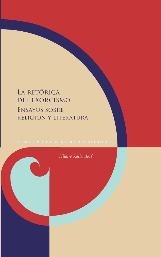 La retórica del exorcismo : ensayos sobre religión y literatura