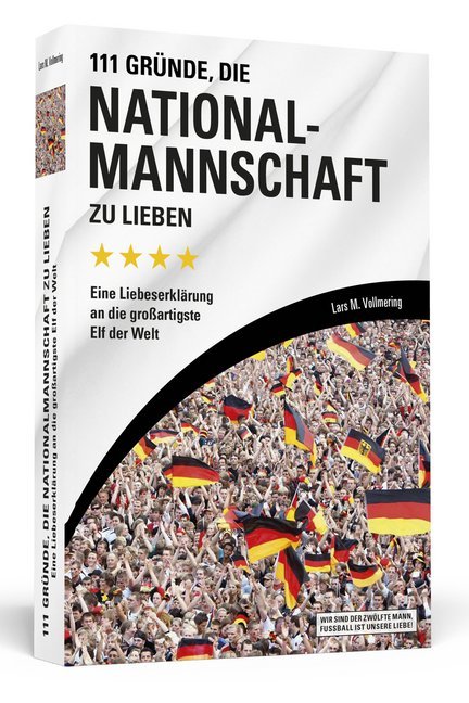 111 Gründe, die Nationalmannschaft zu lieben
