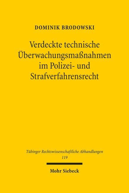Verdeckte technische Überwachungsmaßnahmen im Polizei- und Strafverfahrensrecht