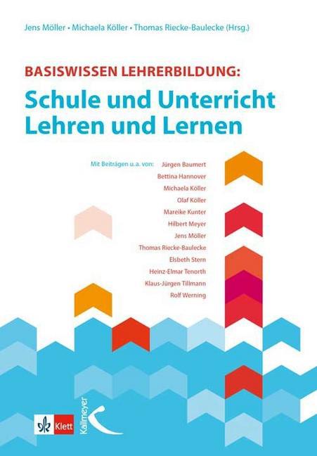 Basiswissen Lehrerbildung: Schule und Unterricht - Lehren und Lernen
