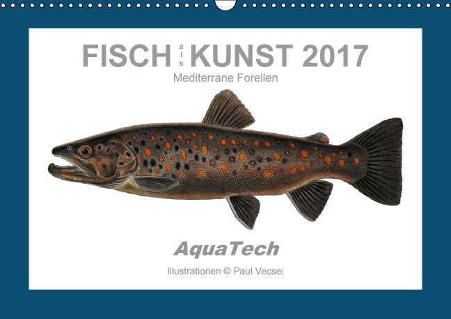 Fisch als Kunst 2017: Mediterrane Forellen (Wandkalender 2017 DIN A3 quer)
