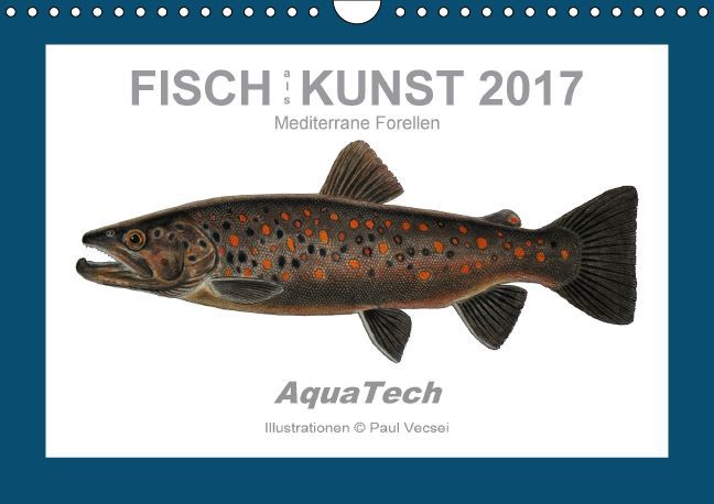 Fisch als Kunst 2017: Mediterrane Forellen (Wandkalender 2017 DIN A4 quer)