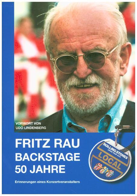 FRITZ RAU - BACKSTAGE 50 JAHRE