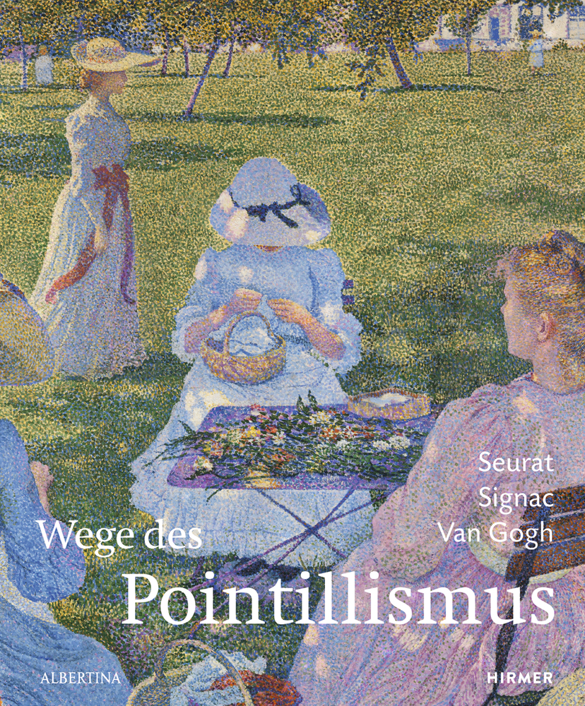 Wege des Pointillismus: Seurat, Signac, van Gogh