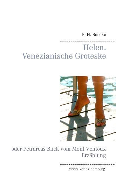 Helen. Venezianische Groteske