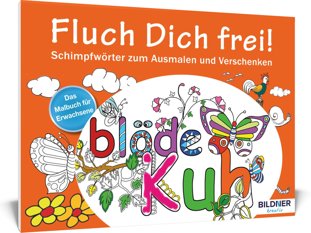 Fluch Dich frei! Blöde Kuh