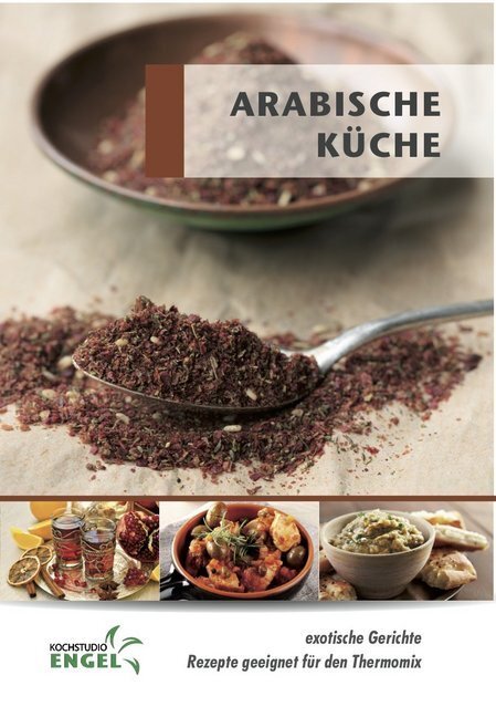 Arabische Küche - Rezepte geeignet für den Thermomix