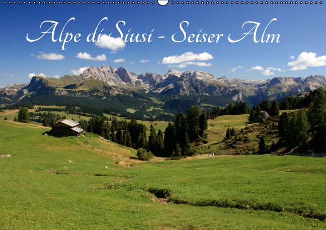 Alpe di Siusi - Seiser Alm (Wandkalender 2017 DIN A2 quer)