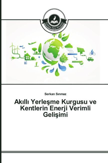 Ak_ll_ Yerlesme Kurgusu ve Kentlerin Enerji Verimli Gelisimi