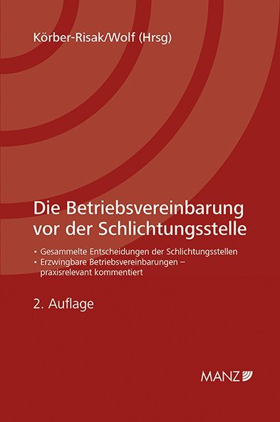 Die Betriebsvereinbarung vor der Schlichtungsstelle (f. Österreich)
