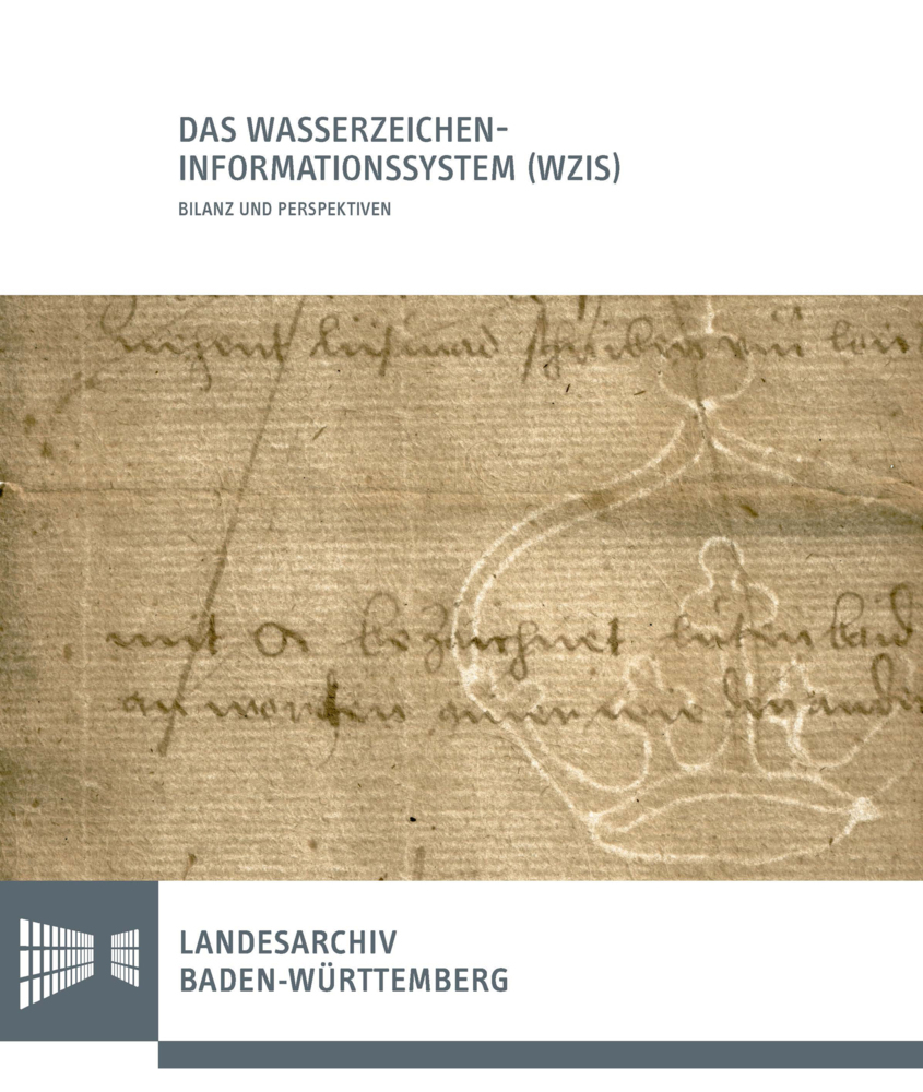 Das Wasserzeichen-Informationssystem (WZIS) - Bilanz und Perspektiven